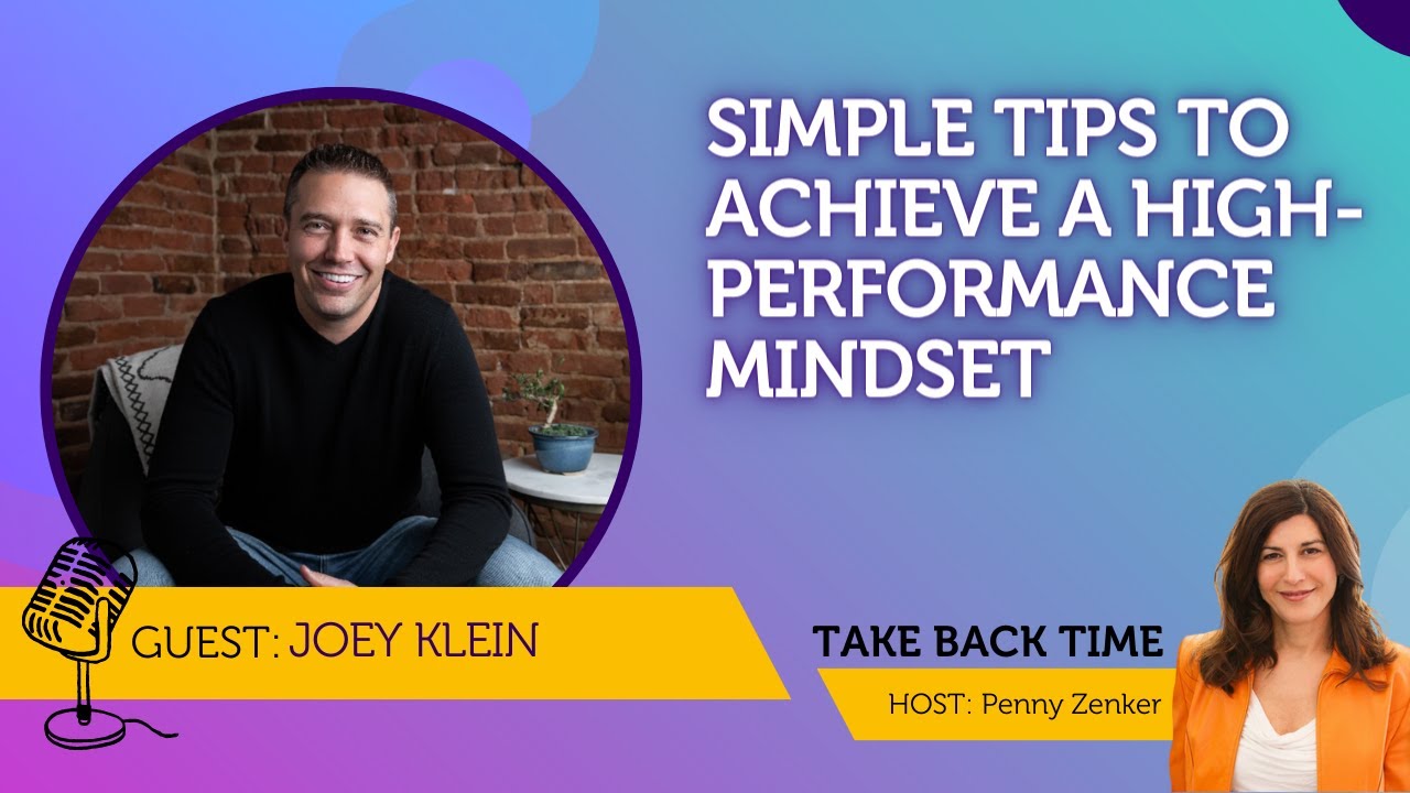 Simple Tips To Achieve A High-Performance Mindset With Joey Klein - YouTube