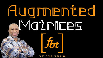 Augmented Matrices [fbt]