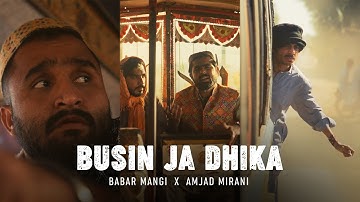 BUSIN JA DHIKA  - Babar Mangi x Amjad Mirani (Official Music Video)
