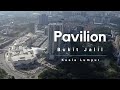 Pavilion Bukit Jalil, Kuala Lumpur  - Opening Soon!