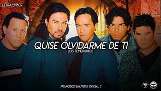 (LETRA) Quise Olvidarme De Ti - Los Temerarios [Official Lyric Video]