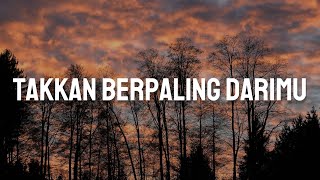 Takkan Berpaling DariMu, Belum Siap Kehilangan, Rumah Ke Rumah (Lirik) - Deborah Hanna