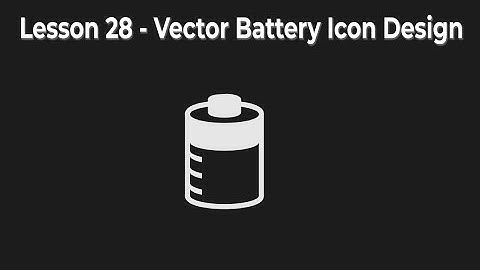 43. Lesson 28 - Vector Battery Icon Design