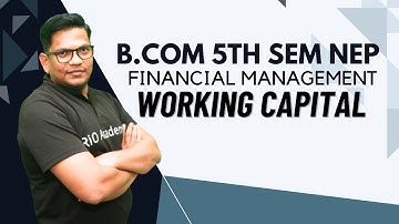 B.Com 5th Semester NEP | Financial Management | Working Capital Management