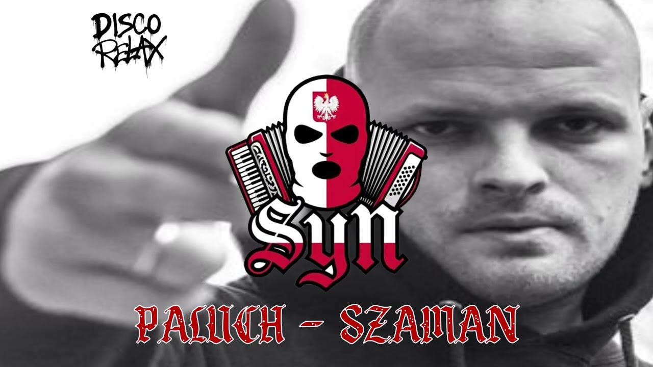 Paluch - SZAMAN ale to DISCO POLO (SYN REMIX)