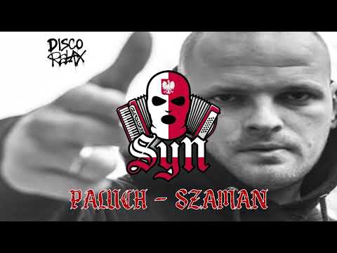 Paluch - SZAMAN ale to DISCO POLO (SYN REMIX)