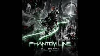 Phantom Line von DJ. BOTTY