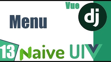 🐍  Componente de Menú- Naive UI Vue 3 #Django | 13