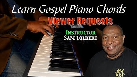 Learning Gospel Piano Chords - Viewer Request - Excellent Is Your Name