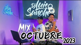 MIX OCTUBRE DJ LUIS SANCHEZ & DJ TOCK ( CHULO , LALA, HOLANDA, AMARAAGURA)