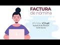 #VideoChat: Factura de nómina