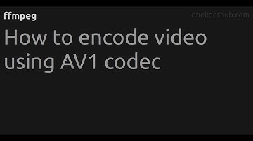 How to encode video using AV1 codec #ffmpeg