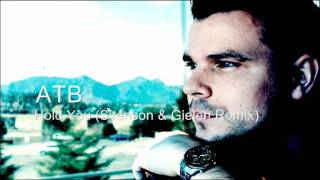 ATB - Hold You (Svenson & Gielen Remix)