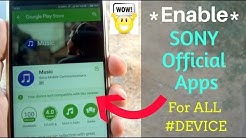 How To Install Sony OFFICIAL Apps On Any Android Device (ROOT) 2017 |Enable SONY Apps ON Playstore  - Durasi: 4:57. 