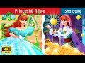 Princesh filiale  albanian fairy tales  woa  fairy tales albanian