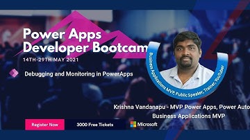 Debugging and Monitoring in PowerApps - Power Apps Developer Bootcamp 2021