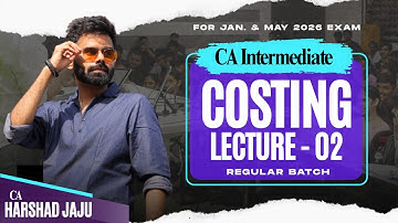 CA Inter Costing | Material Costing | Lec 2 | Regular Batch Jan. & May 2026 | CA Harshad Jaju