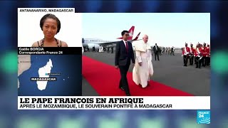 Le pape François est arrivé à Madagascar