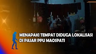 MAGETAN - Menapaki Lokasi Diduga Lokalisasi Di Pasar PPU Maospati