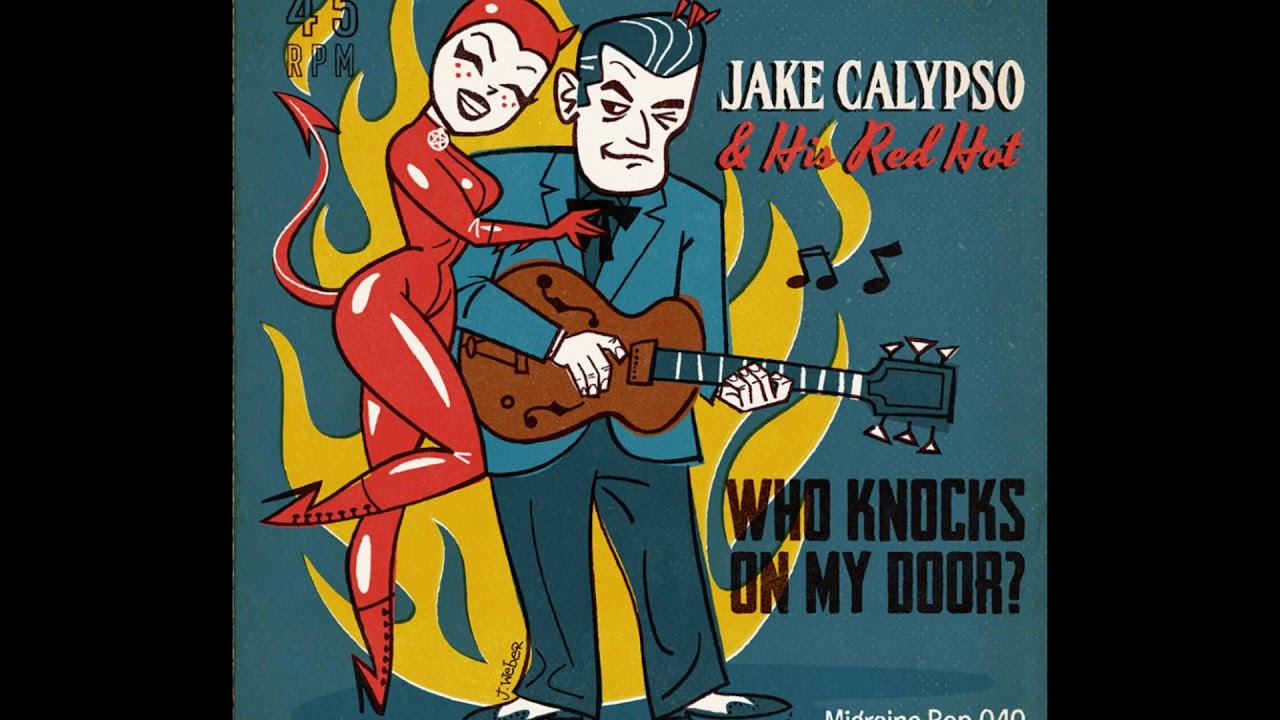 Jake Calypso & His Red Hot - Who Knocks On My Door?
