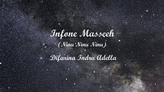 INFONE MASSEEH (NINU NINU NINU) - DIFARINA INDRA| Lyrics + Cover | Lirik Lagu