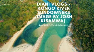 Diani Vlog | Diani Vlog | The Best Sundowner / Sunset Spot - Kongo River (Re-upload With Music)