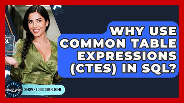 Why Use Common Table Expressions (CTEs) In SQL? - Server Logic Simplified
