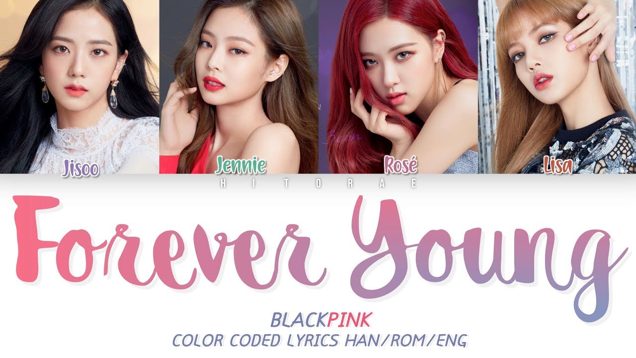 Blackpink Forever Young Lyrics - blackpink reborn 2020