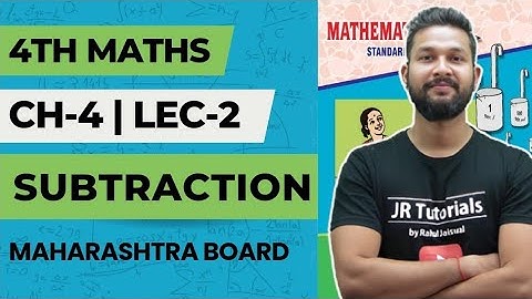 4th Maths | Chapter 4 | Subtraction | Lecture 2 | Maharashtra Board |