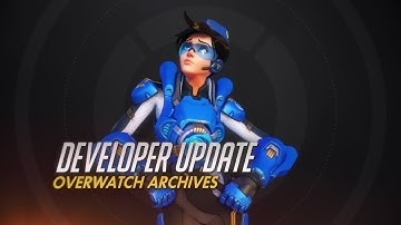 Developer Update | Overwatch Archives | Overwatch