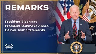 President Biden and President Mahmoud Abbas Deliver Joint Statements