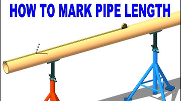 Pipe Length Marking – Learn 3 Different Methods for Pipe Fitters