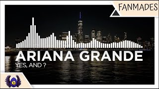 [Dance-Pop] - Ariana Grande - yes, and ? [Monstercat Fanmade]