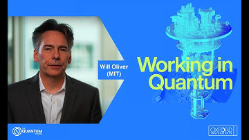 Quantum Technology | Working in Quantum |  Will Oliver (MIT)