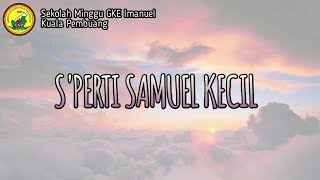 Lagu Sekolah Minggu - Sperti Samuel Kecil (Lyric Video)