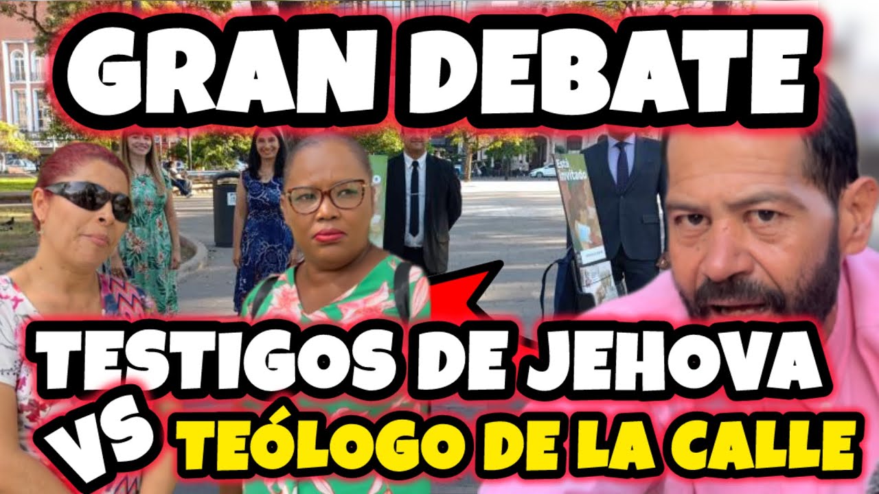 DEBATE Entre TEStiGOS De Jehova y TEOLOGO de la calle 😱😱