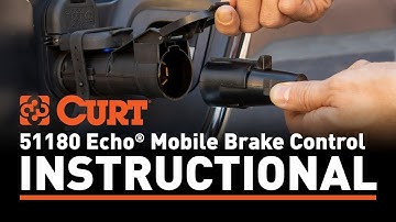 CURT Echo® Mobile Brake Controller Instructional Video | 51180