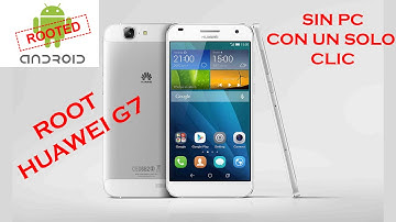 Root Huawe G7 sin PC todas las versiones!