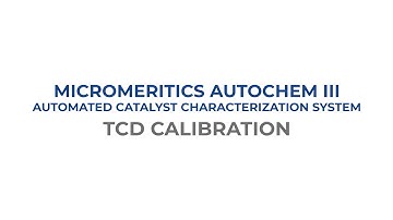 AutoChem III Training Series - How to Perform a TCD Calibration