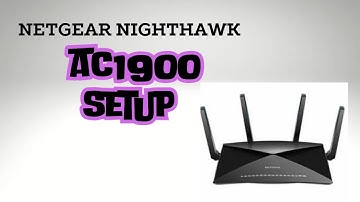 Netgear Nighthawk AC1900 Setup