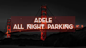 Adele - All night parking lyrics