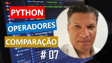 Operadores de Comparação | #07 Python