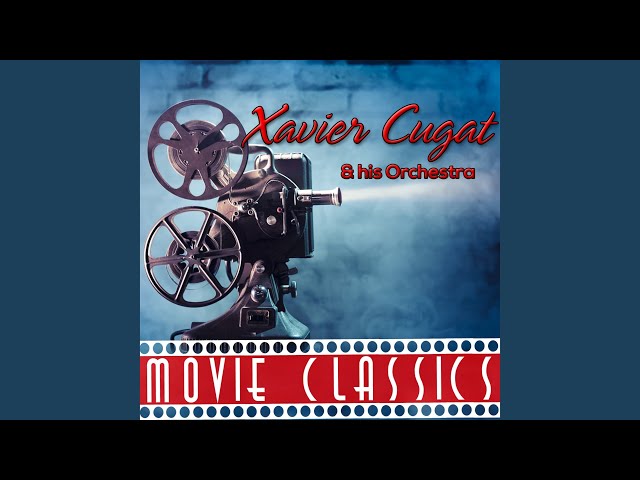Xavier Cugat - The Guns Of Navarone