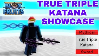 UNLOCK TRUE TRIPLE KATANA + SHOWCASE IN BLOX FRUITS - PART 8