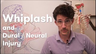 Whiplash and Dural-Neural injury