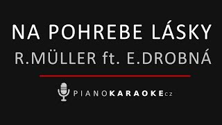 Richard Müller ft. Emma Drobná - Na Pohrebe Lásky | Piano Karaoke Instrumental
