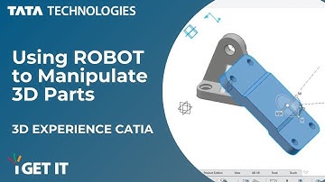 How to Create Assembly Design using ROBOT to Manipulate 3D Parts | 3DEXPERIENCE CATIA