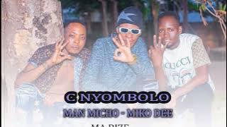 C NYOMBOLO ft MAN MICHO X MIKO DEE-MA BIZE