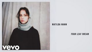 Matilda Mann - Four Leaf Dream (Lyric Video)