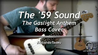 The 59´ Sound - Gaslight Anthem Bass Cover